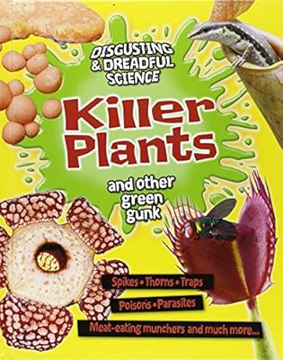 Killer Plants and Other Green Gunk