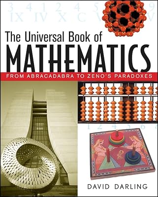The Universal Book of Mathematics: From Abracadabra to Zeno's Paradoxes