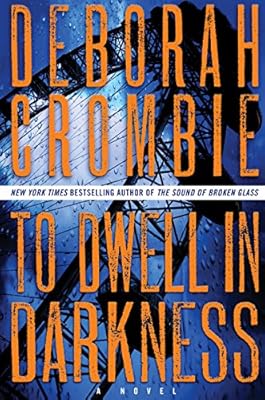To Dwell in Darkness: A Novel