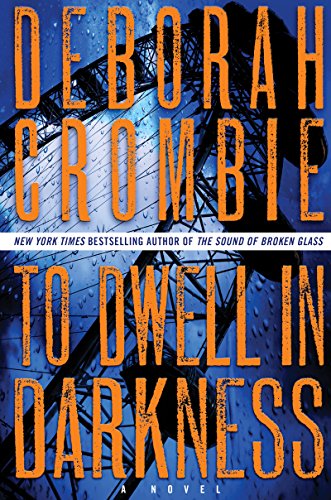 To Dwell in Darkness: A Novel by Deborah Crombie