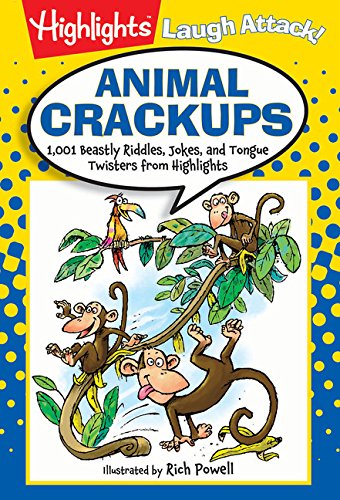 Animal Crackups: 1,001 Beastly Riddles, Jokes, and Tongue Twisters from Highlights by Highlights for Children                       ,