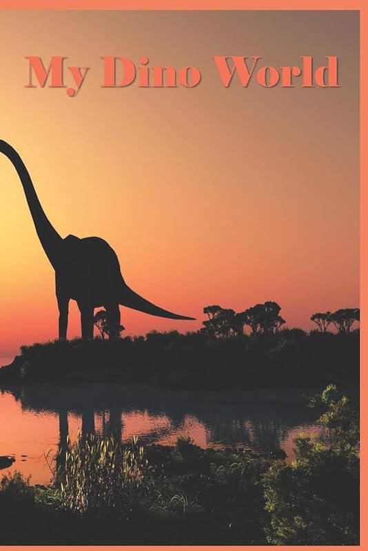 My Dino World: 124 Page Softcover, Has Lined Pages with a Dinosaur Border, College Rule Composition (6” x 9 “) Orange Longnecks by Purple Phoenix Publishing