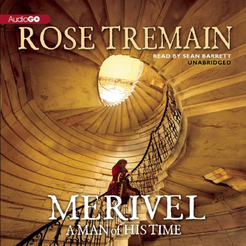 Merivel: A Man of His Time by Rose Tremain