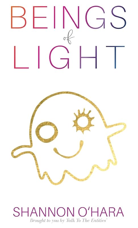 Beings of Light by Shannon O'Hara