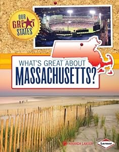 What's Great About Massachusetts? by Amanda Lanser