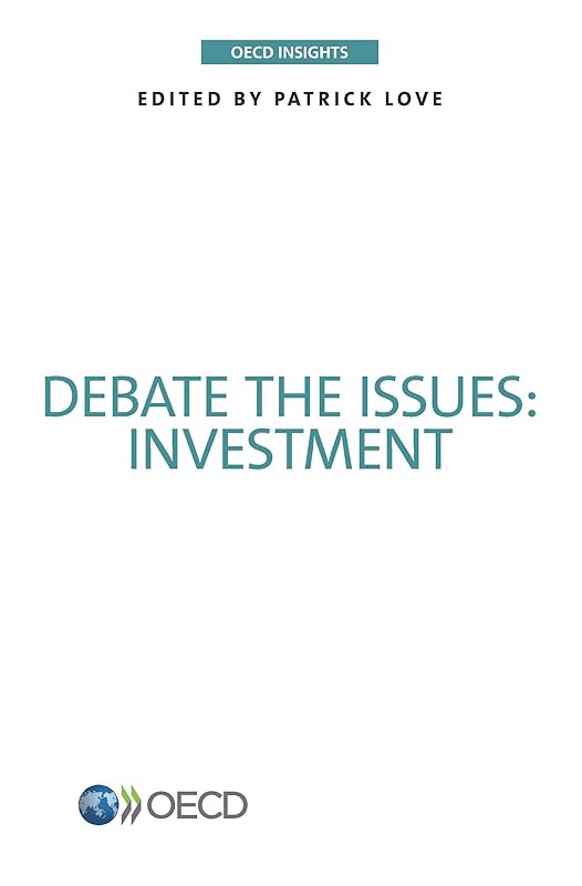 OECD Insights Debate the Issues: Investment by Oecd Organisation For Economic Co-Operation And Development