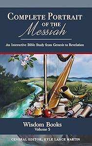 Wisdom Books: Volume 5 (The Complete Portrait of the Messiah)