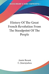 History Of The Great French Revolution From The Standpoint Of The People
