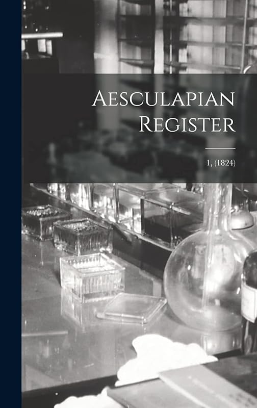 Aesculapian Register; 1, (1824) by Anonymous