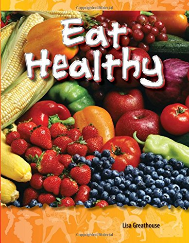 Eat Healthy by Lisa Greathouse