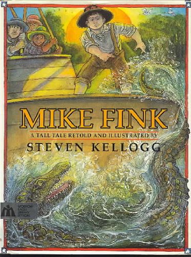 Mike Fink: A Tall Tale by Steven Kellogg
