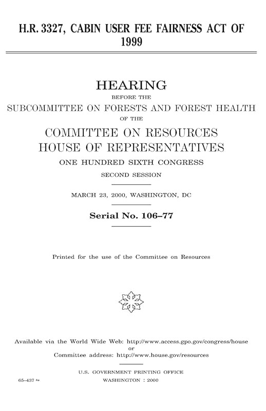 H.R. 3327, Cabin User Fee Fairness Act of 1999 by United States Congress