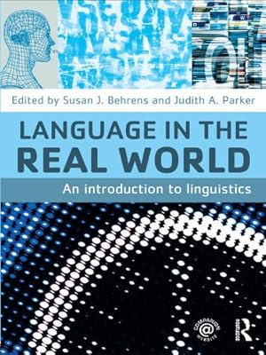 Language in the Real World: An Introduction to Linguistics
