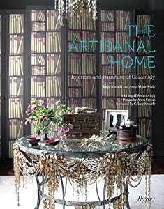 The Artisanal Home: Interiors and Furniture of Casamidy by Jorge Almada