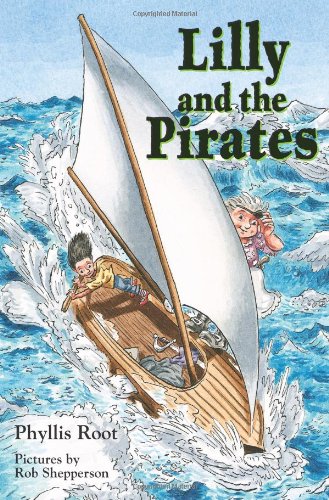 Lilly and the Pirates by Phyllis Root