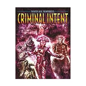 Silver Age Sentinels Criminal Intent: A Villain's Almanac by Jesse Scoble