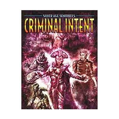 Silver Age Sentinels Criminal Intent: A Villain's Almanac