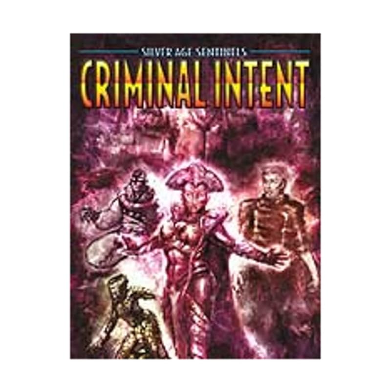 Silver Age Sentinels Criminal Intent: A Villain's Almanac by Jesse Scoble