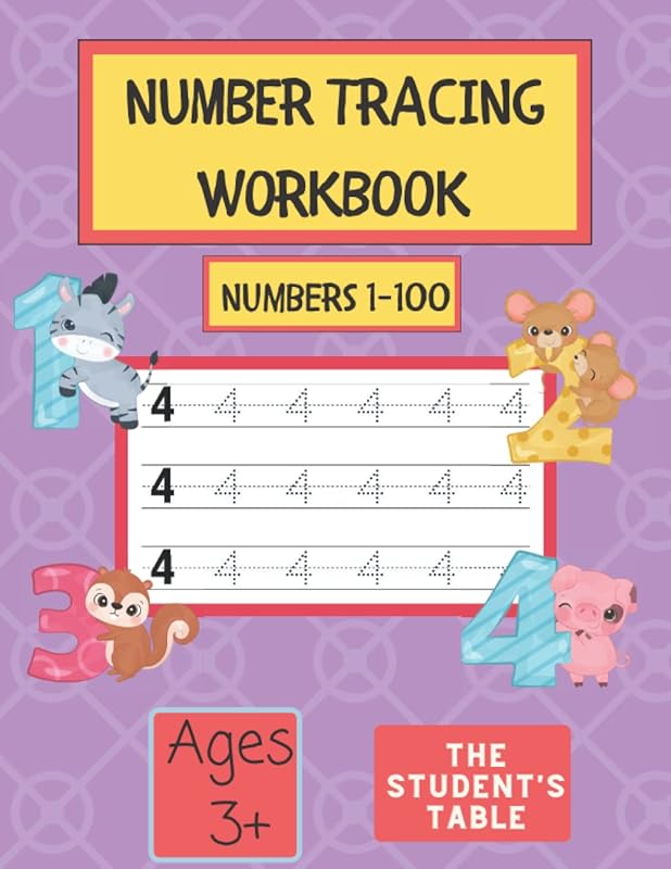 Number Tracing Workbook: Daily Practice Book, Numbers 1-100 for Preschool and Kindergarten Students by The Student's Table