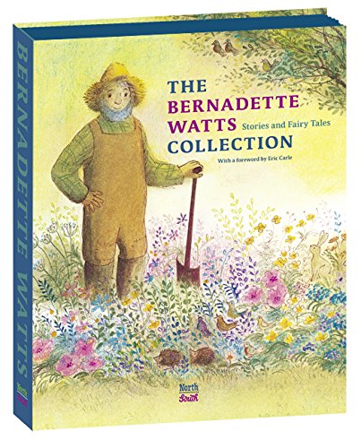 The Bernadette Watts Collection: Stories and Fairy Tales by Bernadette Watts