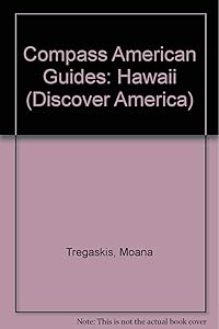 Compass American Guides: Hawaii (Discover America) by Moana Tregaskis