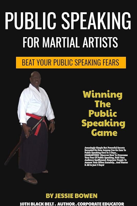 Public Speakings For Martial Artists by Jessie Bowen