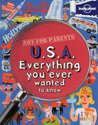 Not for Parents USA: Everything You Ever Wanted to Know