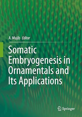 Somatic Embryogenesis in Ornamentals and Its Applications