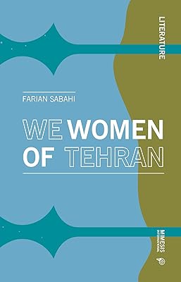 We Women of Tehran (Literature)