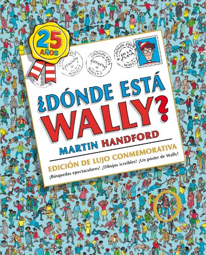 Donde esta Wally? Edicion de lujo 25 aniversario by Martin Handford