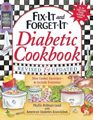 Fix-It and Forget-It Diabetic Cookbook Revised and Updated: 550 Slow Cooker Favorites--to include everyone!