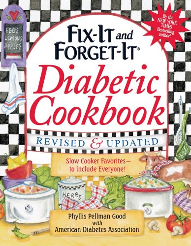 Fix-It and Forget-It Diabetic Cookbook Revised and Updated: 550 Slow Cooker Favorites--to include everyone! by Phyllis Good