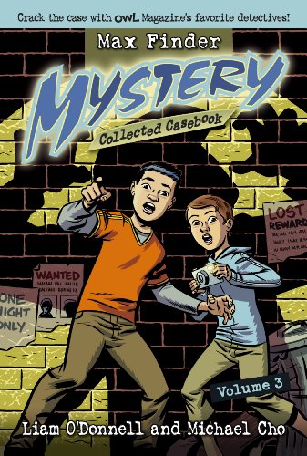 Max Finder Mystery Collected Casebook Volume 3 by Liam O'Donnell
