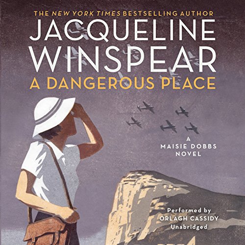 A Dangerous Place by Jacqueline Winspear