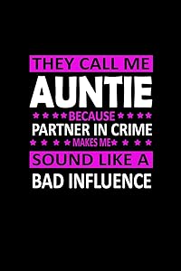 They call me Auntie because Partner in Crime sound like a Bad Influence: 110 Game Sheets - 660 Tic-Tac-Toe Blank Games | Soft Cover Book for Kids for ... Lined pages | 6 x 9 in | 15.24 x 22.86 cm |