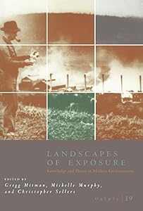 Osiris, Volume 19: Landscapes of Exposure: Knowledge and Illness in Modern Environments (Volume 19)