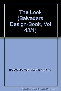 The Look (Belvedere Design-Book, Vol 43/1) by Belvedere Publications U. S. A.