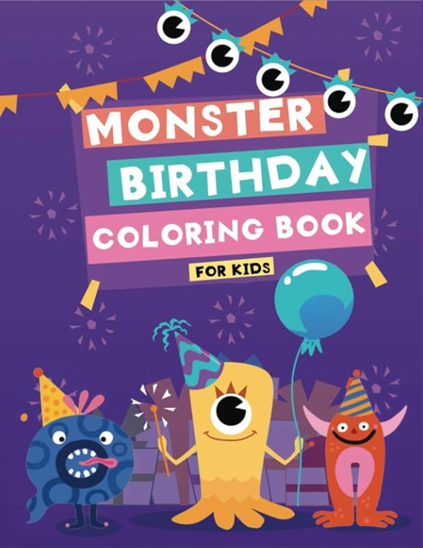 monster birthday coloring book for kids: Fun, Easy, Cute & Friendly Monster To Draw by Jane Kid Press