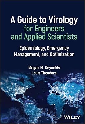 A Guide to Virology for Engineers and Applied Scientists: Epidemiology, Emergency Management, and Optimization