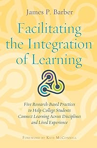 Facilitating the Integration of Learning by James P. Barber