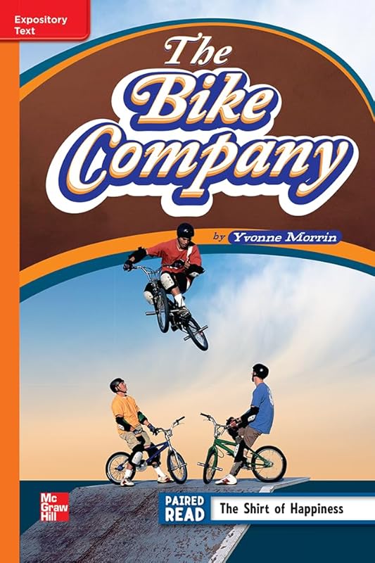 Reading Wonders Leveled Reader The Bike Company: Approaching Unit 6 Week 4 Grade 4 (ELEMENTARY CORE READING) by McGraw Hill