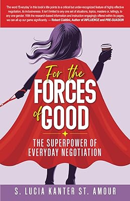 For the Forces of Good: The Superpower of Everyday Negotiation