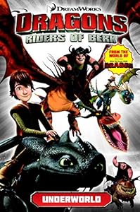 Dragons: Riders of Berk - Volume 6: Underworld