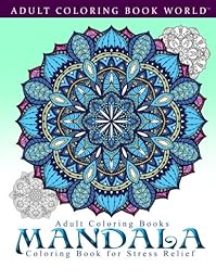 Adult Coloring Books: Mandala Coloring Book for Stress Relief