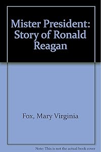 Mr. President: The Story of Ronald Reagan