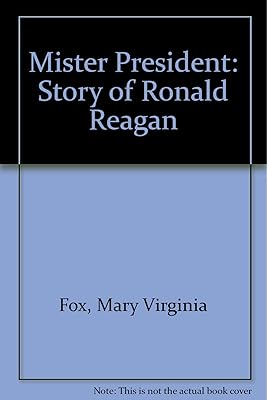 Mr. President: The Story of Ronald Reagan