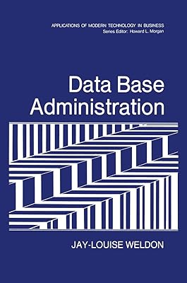 Data Base Administration (Applications of Modern Technology in Business)