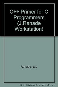 C++ Primer for C Programmers (J. Ranade Workstation Series)