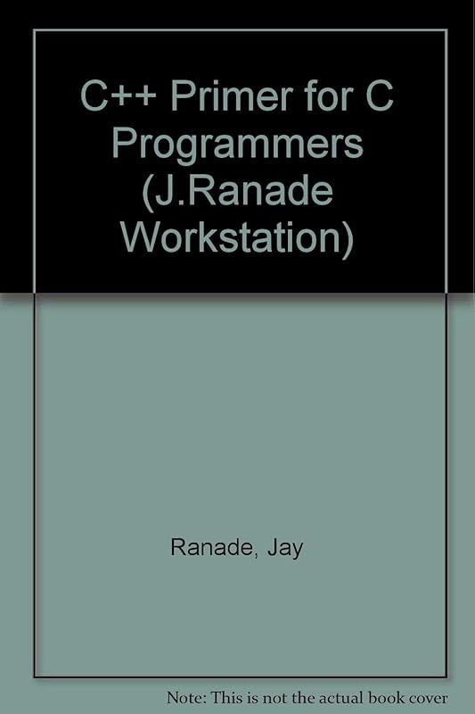 C++ Primer for C Programmers (J. Ranade Workstation Series) by Jay Ranade