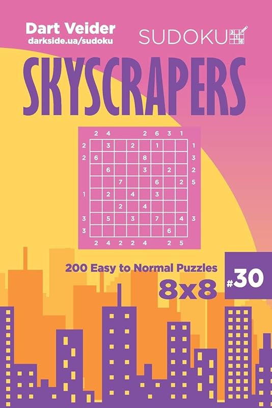 Sudoku Skyscrapers - 200 Easy to Normal Puzzles 8x8 (Volume 30) by Dart Veider